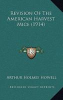 Revision Of The American Harvest Mice 1120692660 Book Cover