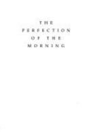 Perfection of the Morning: A Woman's Awaking in Nature 0006394019 Book Cover