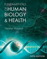 Fundamentals of Human Biology and Health (Fundamentals of Human Biology and Health: Third Edition) 1626610797 Book Cover