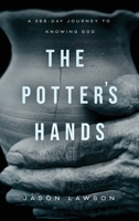 The Potter's Hands: A 366-Day Journey to Knowing God 164960257X Book Cover