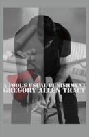 A Fool's Usual Punishment 1483578216 Book Cover