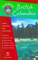 Hidden British Columbia: Including Vancouver, Victoria, and Whistler (Hidden Travel) 1569754497 Book Cover