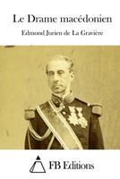 Le Drame Mac�donien 1545445214 Book Cover
