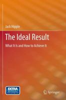 The Ideal Result: What It Is and How to Achieve It 1461437067 Book Cover