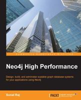 Neo4j High Performance 1783555157 Book Cover
