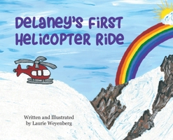 Delaney's First Helicopter Ride 1087901456 Book Cover