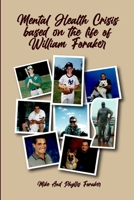Mental Health Crisis based on the life of William Foraker 1257006894 Book Cover
