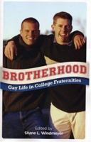 Brotherhood: Gay Life in College Fraternities 1555838561 Book Cover
