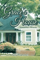 Grace's House: Samantha's Miracle 1645598748 Book Cover