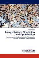 Energy Systems Simulation and Optimization: Contributions to the Development of Renewable, Efficient, Sustainable Energy Systems 384842021X Book Cover