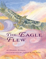The Eagle Flew 1736682970 Book Cover