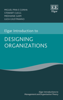 Elgar Introduction to Designing Organizations 1803922184 Book Cover