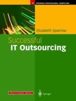 Successful IT Outsourcing: From Choosing a Provider to Managing the Project 1852336102 Book Cover