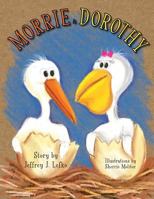 Morrie & Dorothy 1934216968 Book Cover
