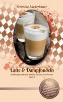 Latte & Dampfnudeln 3744816680 Book Cover