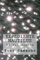 Expediente Nautilus: El Mal acecha 1539194787 Book Cover
