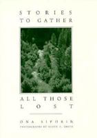 Stories To Gather All Those Lost 0874211859 Book Cover
