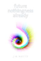 Future Nothingness Already 0976520214 Book Cover