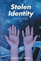 Stolen Identity: Plan of the Evil One 1957203714 Book Cover