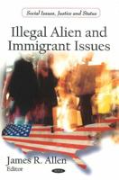 Illegal Alien & Immigrant Issues 1617611298 Book Cover