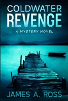 Coldwater Revenge: A Coldwater Mystery 1953789544 Book Cover