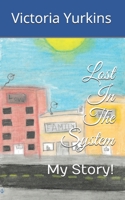 Lost In The System 1790552265 Book Cover