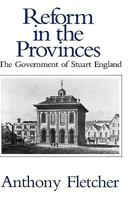 Reform in the Provinces: The Government of Stuart England 0300036736 Book Cover