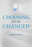 Choosing to be Changed 1494265257 Book Cover