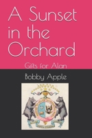 A Sunset in the Orchard: Gifts for Alan 1304453561 Book Cover