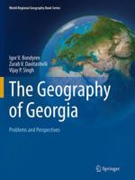The Geography of Georgia: Problems and Perspectives 3319356453 Book Cover