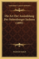 Die Art Der Ansiedelung Der Siebenburger Sachsen 3743613263 Book Cover