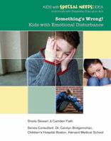 Something's Wrong! Kids with Emotional Disturbance (Kids with Special Needs: Idea (Individuals with Disabilities) 1422219232 Book Cover