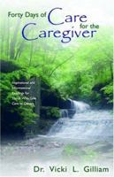 Forty Days of Care for the Caregiver 1414102038 Book Cover