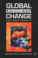 Global Environmental Change: Plants, Animals and Communities 058221873X Book Cover