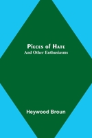 Pieces of Hate; And Other Enthusiasms 935739592X Book Cover