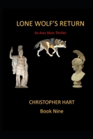 Lone Wolf's Return: An Ares Mars Thriller B08PJ1LDXC Book Cover