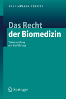 Das Recht der Biomedizin: Textsammlung mit Einführung (German Edition) 3540280294 Book Cover