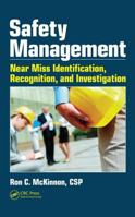 Safety Management: Near Miss Identification, Recognition, and Investigation 143987946X Book Cover