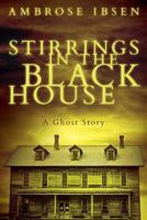 Stirrings in the Black House 1973189127 Book Cover