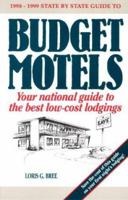 Budget Motels 1998-1999 State by State Guide: Your National Guide to the Best Low-Cost Lodgings 0943400953 Book Cover