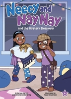 Neecy and Nay Nay and the Mystery Sleepover (Neecy and Nay Nay #4) (A Little Bee Books Chapter Book Series) 1499816774 Book Cover