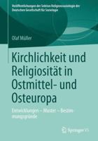 Kirchlichkeit und Religiosität in Ostmittel- und Osteuropa: Entwicklungen - Muster - Bestimmungsgründe 3531198505 Book Cover