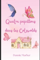 Quatre papillons dans les Costwolds: Quand l'amitié s'en mêle... (French Edition) B0CWD7BRH1 Book Cover