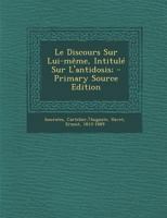 Le Discours Sur Lui-mme, Intitul Sur L'antidosis; 1022595695 Book Cover