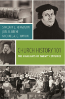 Church History 101: The Highlights of Twenty Centuries 1601784767 Book Cover