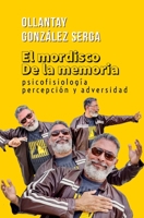 El mordisco de la memoria: psicofisiolog�a, percepci�n y adversidad B098VKHTFH Book Cover
