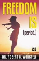 Freedom Is (Period.) 2.0 B096LTQWN6 Book Cover