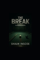 The Break: A Novel: "A High-Stakes Thriller of Debt, Redemption, and the Clean Shot" B0FZD1HWLH Book Cover
