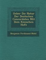 Ueber Die Natur Der Deutschen Concordaten Mit Dem R Mischen Hofe 1286958911 Book Cover