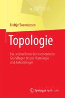 Topologie: Ein Lesebuch von den elementaren Grundlagen bis zur Homologie und Kohomologie 3662549638 Book Cover